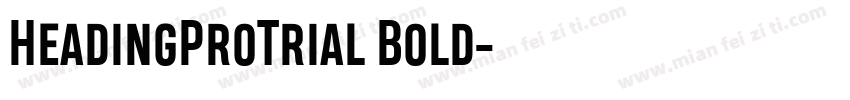HeadingProTrial Bold字体转换